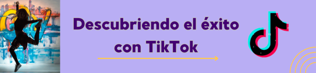 Éxito con TikTok